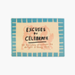 Excuses to celebrate deck
