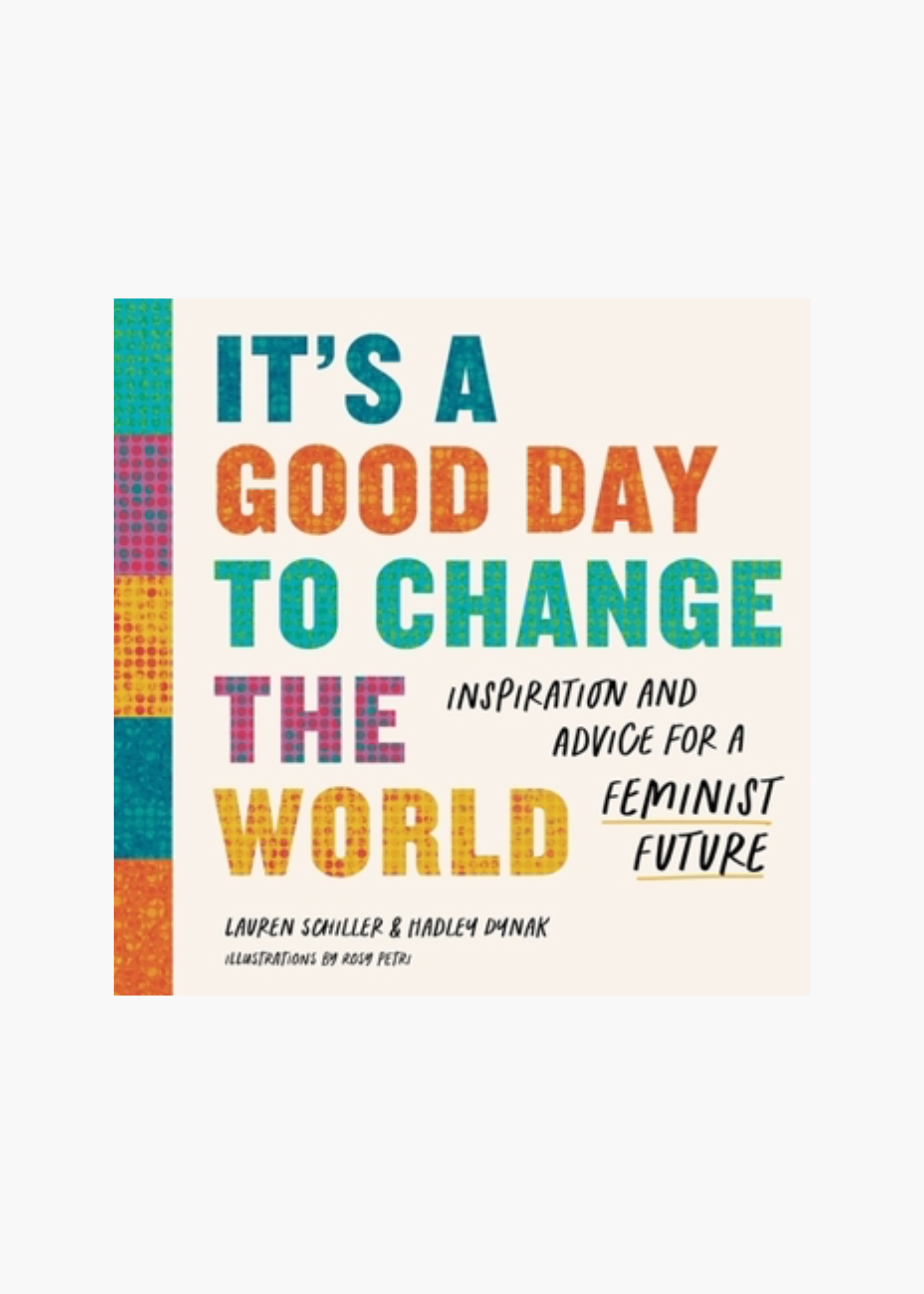 It's a Good Day to Change the World book