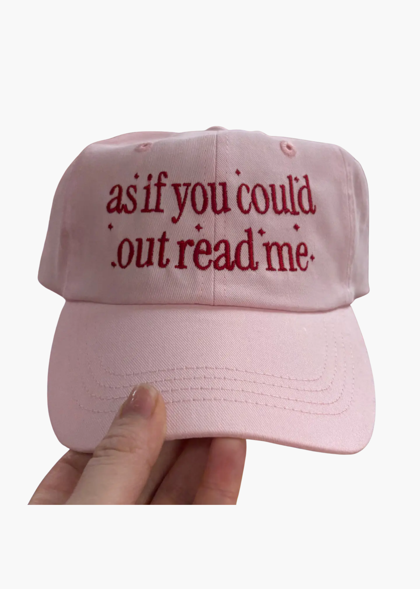 "As if you could out read me" hat